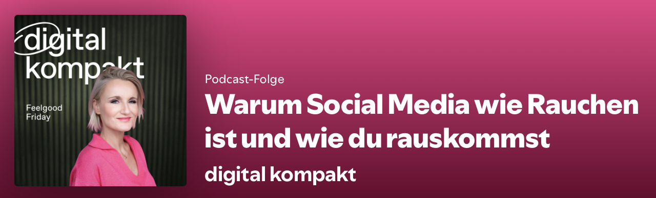 Henriette Hochstein-Frädrich im digital-kompakt-Podcast mit Joël Kaczmarek über den Social-Media-Ausstieg